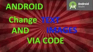 Change Text, Images, and More with Java Code in Android Studio