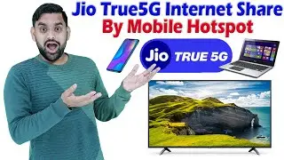 Jio True5G | Jio 5G Internet Share By Mobile to Smart TV & 4G Mobile Phone & Laptop | Jio 5G Hotspot
