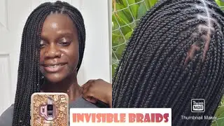 I got Invisible Braids for the first time.