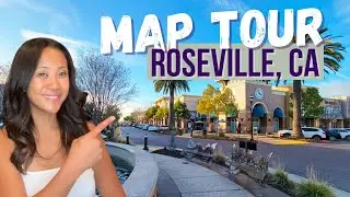 Roseville Map Tour | Thing to know before moving to Roseville, California