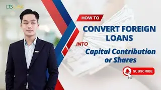 Convert Foreign Loans into Equity in Vietnam | Legal Procedure & Compliance Guide