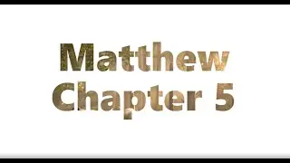 The Book of Matthew Chapter 5 - New King James Version (NKJV) - Theatrical Audio Bible