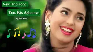 New Romantic Song 2026 | Tum Bin Adhooree | BNR Music