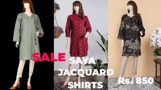 SAYA  SALE 2021 || SAYA  jacquard  shirts sale  Rs. 850