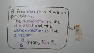 5th Grade Math 8.3, Connect Fractions to Division (Fractions are division problems)