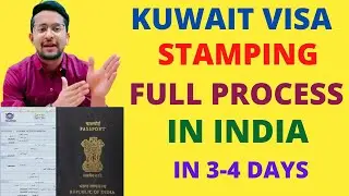 Kuwait Visa Stamping In 3-4 Days Full Process || Kuwait Visa Stamping Process in India || Kuwait