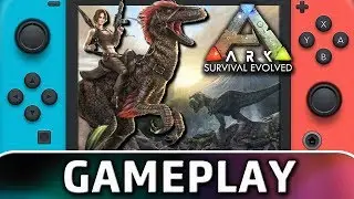 Ark: Survival Evolved | First 25 Minutes on Switch