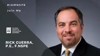 I Am a Leader - Rick Guerra, P.E., F.NSPE