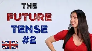 LEARN FUTURE TENSES / English Grammar Lesson: Tenses / Future Perfect, Future Perfect Continuous