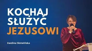 Kochaj służyć Jezusowi | Ewelina Słotwińska | Nabożeństwo piątkowe 30.01.2026