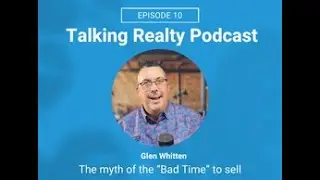 Talking Realty Episode 10: The myth of the 