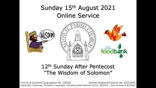 Alloway Parish Church Online Service - 12th Sunday after Pentecost, 15th August 2021