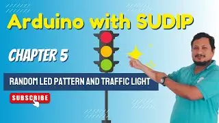 Arduino with Sudip | Chapter 5 | Dancing LED pattern | Traffic Lights