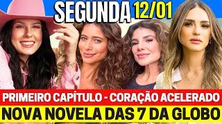 CORA&Ccedil;&Atilde;O ACELERADO PRIMEIRO CAP&Iacute;TULO hoje SEGUNDA 12/01 Resumo Completo Novela das 7 assistir ao vivo