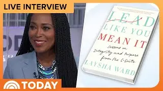 Laysha Ward talks new book &lsquo;Lead Like You Mean It&rsquo;