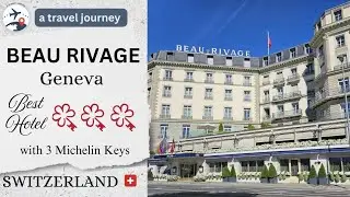 Обзор отеля Beau Rivage Hotel Geneva | Женева | Швейцария 🇨🇭 | Обзор роскошного 5-звездочного отеля | Монблан