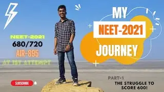 My NEET Journey ||From 489 to 680; AIR-895 in NEET-2021 at 1st attempt || NEET 2022 motivation