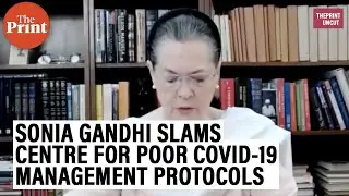Sonia Gandhi blames BJP for poor handling of the pandemic, also suggest effective measures
