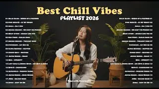 Best Chill Vibes Playlist 2026 💗🎧 Love Songs Billie Eilish, Pink Sweat$, Adele Spotify Mix