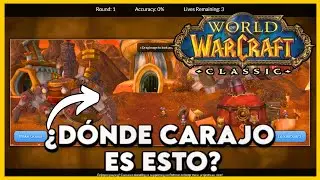 Adivina el Lugar en WoW Classic por Dinero 💰 *Juegazo Infravalorado*