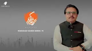 Ramadan Hadees Series 16 | J7 Emporium Islamabad | J7 Group
