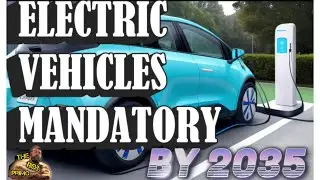 Electric Vehicles Mandatory By 2035