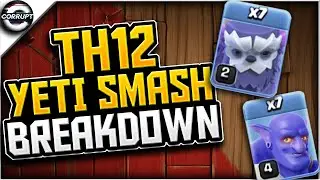 How to Use Yeti Smash at TH12 | TH12 Yeti Breakdown Guide | Clash of Clans