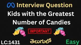 Kids With The Greatest Number Of Candies-Python(In Telugu)-Leetcode 75-Interview Preparation Series