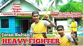 Joran tegeg RINGan,KuAt,KAKU, TEGEG HEAVY FIGHTER,JORAN sultan Bro!!