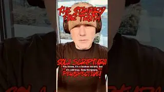 SOLA SCRIPTURA FOR DUMMIES! (MOST PEOPLE DON&rsquo;T GET IT)