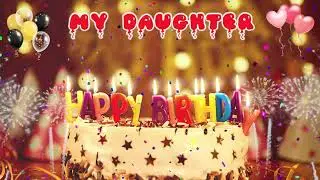 MY DAUGHTER birthday song &ndash; Happy Birthday My Daughter