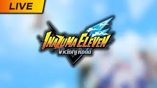 Inazuma Eleven Victory Road | Farming, Team Buildung, Some matches