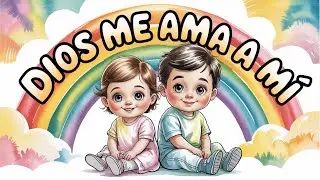 🌈 Dios me ama a mí | Canción cristiana para bebés 👶💛