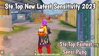 😍 STE Top New Latest Sensitivity 2023 ✅ | STE Top Fastest Sensi Pubg