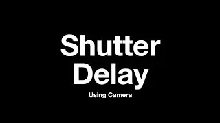 iPhone Camera Shutter Delay