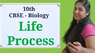 | Life Process | CBSE 10th Class | Biology | SOHAM GURUKUL | STUDY THE RIGHY WAY |