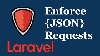 Force All API Requests to Accept JSON with Laravel