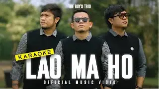 The Boy's Trio - Lao Ma Ho (Offcial Karaoke)