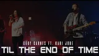 Cody Carnes ft. Kari Jobe - Til The End Of Time [subtitulado en espa&ntilde;ol]