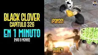 BLACK CLOVER 326 EN 1 MINUTO (m&aacute;s o menos) | RESUMEN MANGA