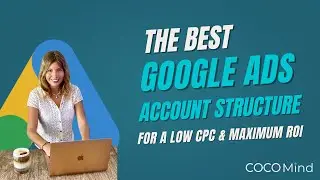 What's the BEST Google Ads Account Structure for MAXIMUM ROI?