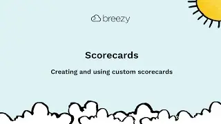 Creating and Using Custom Scorecards - Breezy HR