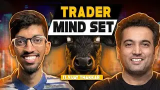 Learn Right Way of Momentum Trading | Trader's Mindset Podcast Ep 2. ft Vijay Thakkar @VijayThakkar