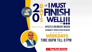 20 Days of I MUST FINISH WELL!!! with Apostle Dr Bright  Mudau | Day 20 | 30.12.2025