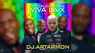 VIVA LA X (Coldplay vs DMX)