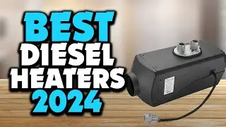 Top 5 Best Diesel Heaters 2025