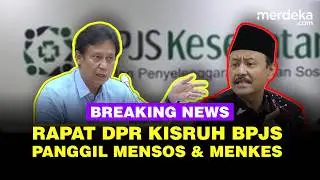 🔴 LIVE - Kisruh BPJS PBI, Pimpinan DPR Panggil Mensos & Menkes
