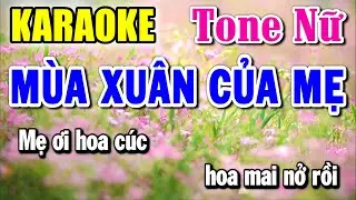 Mùa Xuân Của Mẹ - Karaoke ✦ Tone Nữ ✦ Beat Mới | Yêu ca hát - Love Singing |