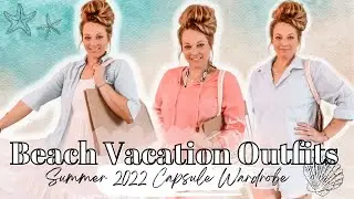 BEACH VACATION OUTFITS // Summer 2022 Capsule Wardrobe // Vacation outfit ideas for easy beach looks