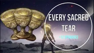 How to get EVERY Sacred Tears Upgrades (+12) - Elden Ring Guide
